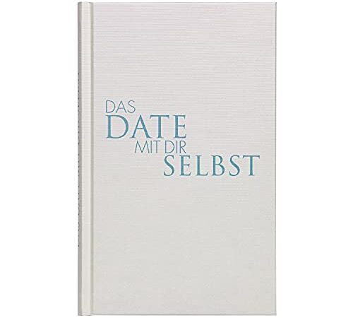 Das Date mit dir Selbst | Ein Reflexionsbuch mit 23 spannenden Übungen | Verblüffende Erkenntnisse über dich selbst, deine Wünsche und Ziele