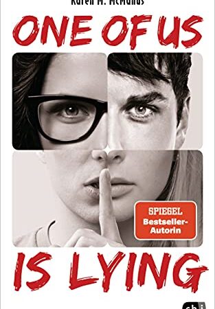 ONE OF US IS LYING: Nominiert für den Deutschen Jugendliteraturpreis 2019 (Die ONE OF US IS LYING-Reihe, Band 1)