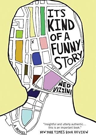 It's Kind of a Funny Story: A Novel