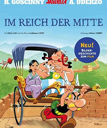 Asterix und Obelix im Reich der Mitte: Illustriertes Album zum Film